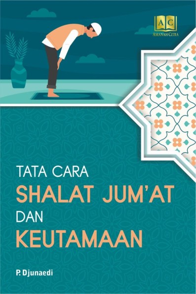 Tata cara sholat jumat dan keutamaan